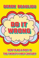 Beaulieu, Derek: Do It Wrong 1