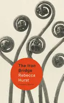 Hurst, Rebecca: The Iron Bridge 1