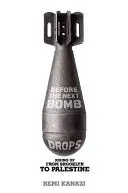 [B4g] Kanazi, Remi: Before The Next Bomb Drops: Rising Up From Brooklyn To Palestine 1
