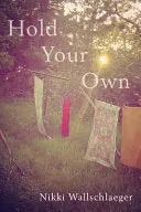 Wallschlaeger, Nikki: Hold Your Own 1