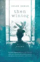 Honum, Chloe: Then Winter 1