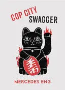 Eng, Mercedes: Cop City Swagger 1