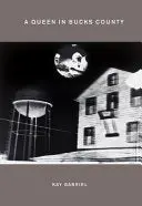 Kay, Gabriel: A Queen In Bucks County 1