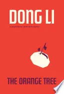 Li, Dong: The Orange Tree 1