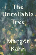 Kahn, Margot: The Unreliable Tree 1