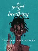 Christmas, Jillian: The Gospel Of Breaking 1
