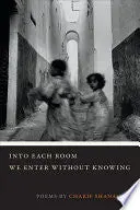 Shanahan, Charif: Into Each Room We Enter Without Knowing 1