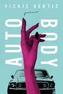 Vértiz, Vickie: Auto/Body 1