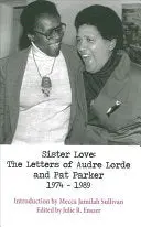 Lorde, Audre: Sister Love: The Letters Of Audre Lorde And Pat Parker 1974-1989 1