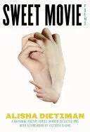 Dietzman, Alisha: Sweet Movie 1