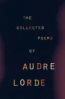Lorde, Audre: The Collected Poems 1