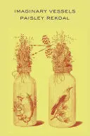 Rekdal, Paisley: Imaginary Vessels 1