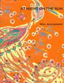 Alexander, Will: At Night On The Sun 1