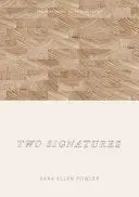 Fowler, Sara Ellen: Two Signatures 1