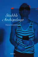 Koestenbaum, Wayne: Stubble Archipelago 1