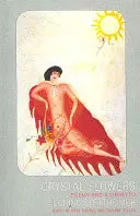 Stettheimer, Florine: Crystal Flowers: Poems And A Libretto 1