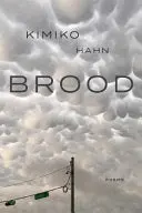 Hahn, Kimiko: Brood 1