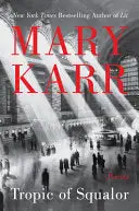 Karr, Mary: Tropic Of Squalor 1