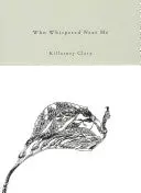 Clary, Killarney: Who Whispered Near Me 1