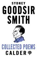 Smith, Sydney Goodsir: Collected Poems 1