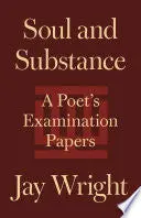 Wright, Jay: Soul And Substance (Hc) 1