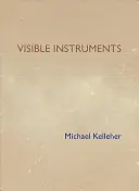 Kelleher, Michael: Visible Instruments 1