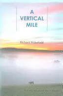 Wakefield, Richard: A Vertical Mile 1