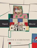 Harrington, Janice N.: Yard Show 1