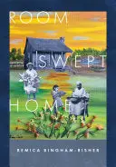 Bingham-Risher, Remica: Room Swept Home (Hb) 1