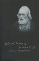 Ricks, Christopher (Ed.): Selected Poems Of James Henry (Hb) 1
