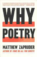 Zapruder, Matthew: Why Poetry 1