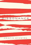 Dykstra, Kristin: Dissonance 1
