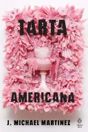 Martinez, J. Michael: Tarta Americana 1