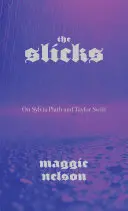 Nelson, Maggie: The Slicks 1