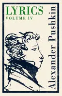 Pushkin, Alexander: Lyrics: Volume 4 (1829–37) 1