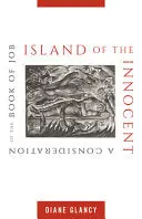 Glancy, Diane: Island Of The Innocent: A Consideration Of The Book Of Job 1