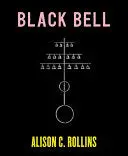 Rollins, Alison C.: Black Bell 1