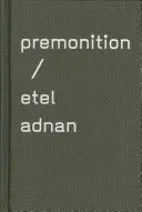 Adnan, Etel: Premonition 1