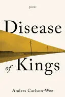 Carlson-Wee, Anders: Disease Of Kings 1