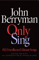 Berryman, John / Mccrae, Shane (Ed.): Only Sing (Hb) 1