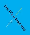 Guétat-Liviani, Frédérique: But It's A Long Way 1