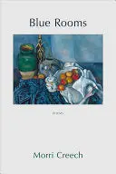 Creech, Morri: Blue Rooms 1