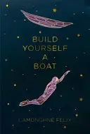 Felix, Camonghne: Build Yourself A Boat 1