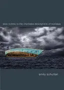 Schulten, Emily: Easy Victims To The Charitable Deceptions Of Nostalgia 1