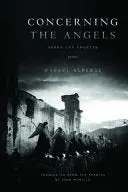 Alberti, Rafael / Murillo, John (Tr.): Concerning The Angels 1