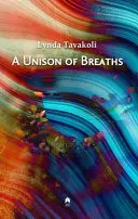 Tavakoli, Lynda: A Unison Of Breaths 1