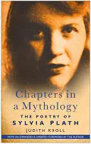 Kroll, Judith: Chapters In A Mythology: The Poetry Of Sylvia Plath 1