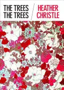 Christle, Heather: The Trees The Trees 1