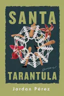 Pérez, Jordan: Santa Tarantula 1