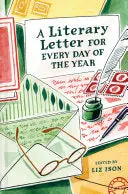 Ison, Liz (Ed.): A Literary Letter For Every Day Of The Year (Hb) 1